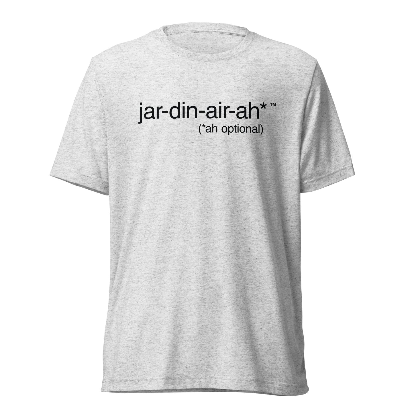 JAR-DIN-AIR-AH* - Tri-blend Short sleeve t-shirt